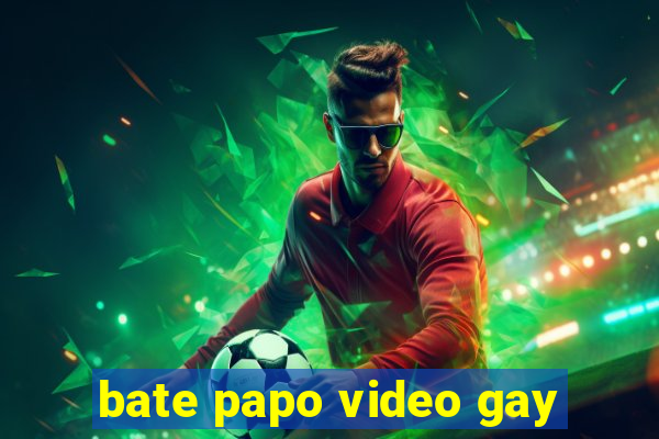 bate papo video gay